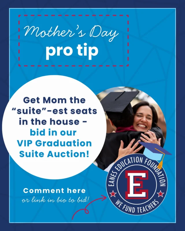 💙 Doesn't Mom deserve the suite-est seats for getting your Chap from kinder all the way to *gulp* graduation?

Get your mama (or, let's be honest, yourself) a Mother's Day gift she (you) won't forget! Comment here for info, or click the link in our bio  to bid in our VIP Graduation Suite Auction!

#treatyoself #wefundteachers #graduation2025 #mothersday #eanesisd